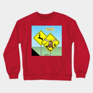 A More Effective Deer or Moose Crossing Sign Crewneck Sweatshirt